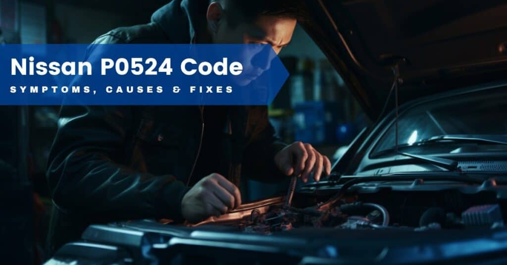 Mechanic looking at the open hood after a Nissan P0524 code trying to see what the issue might be.